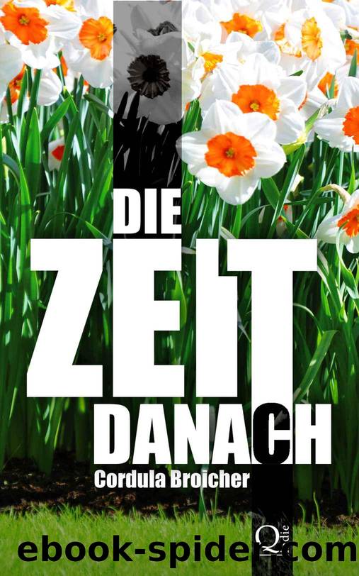 Die Zeit danach (German Edition) by Cordula Broicher