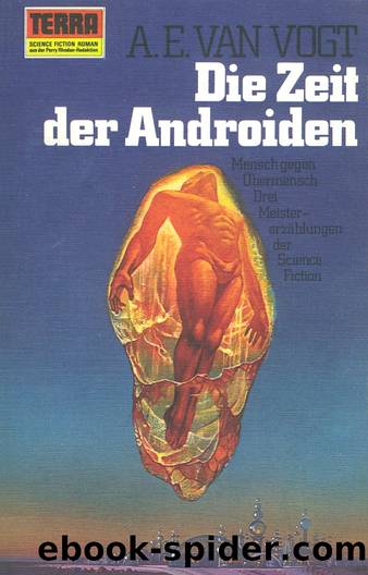 Die Zeit der Androiden by A. E. van Vogt