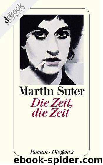 Die Zeit, die Zeit (German Edition) by Martin Suter