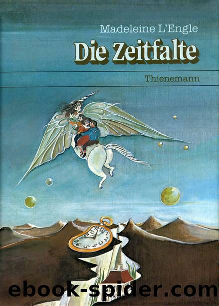 Die Zeitfalte by Madeleine L'Engle