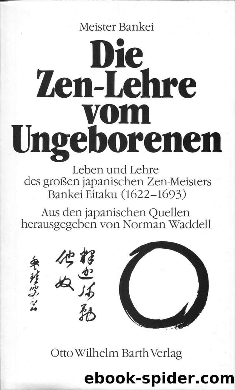 Die Zen-Lehre vom Ungeborenen by Bankei Eitaku