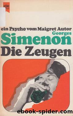 Die Zeugen by Simenon Georges