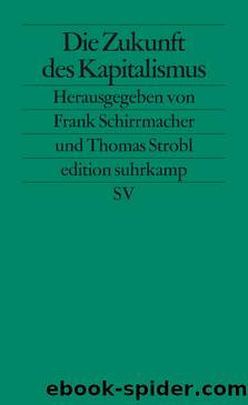 Die Zukunft des Kapitalismus by Frank Schirrmacher und Thomas Strobl