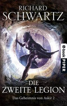 Die Zweite Legion: Das Geheimnis von Askir 2 (German Edition) by Schwartz Richard