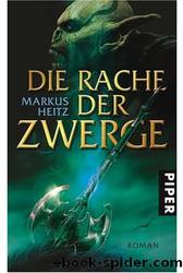 Die Zwerge 3 Die Rache der Zwerge by Markus Heitz