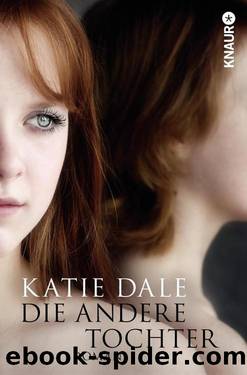 Die andere Tochter  Roman by Katie Dale