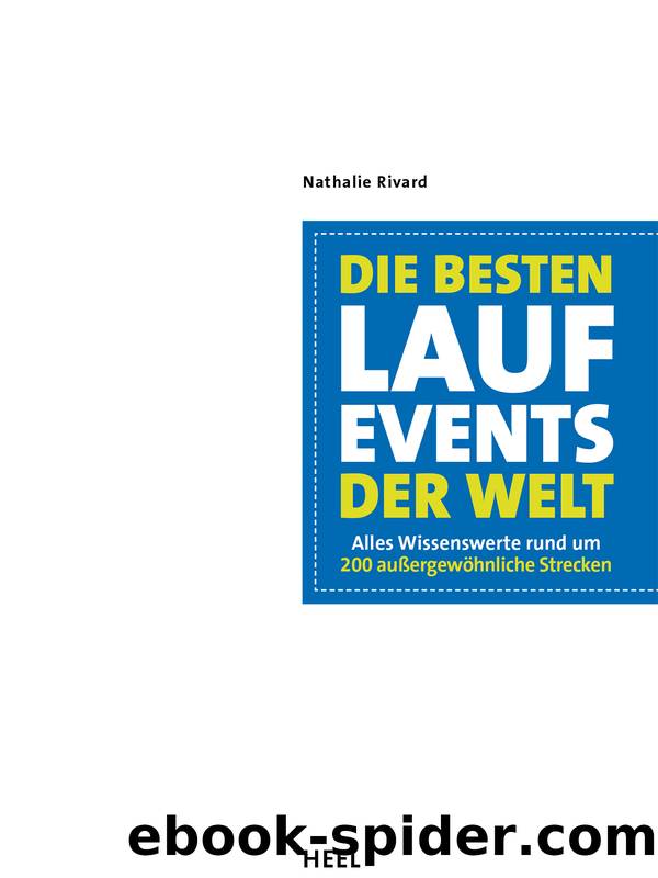 Die besten Laufevents der Welt by Nathalie Rivard