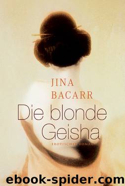 Die blonde Geisha by Jina Bacarr