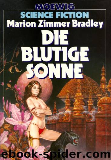 Die blutige Sonne by Marion Zimmer Bradley