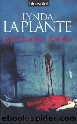 Die blutrote Dahlie by Lynda La Plante