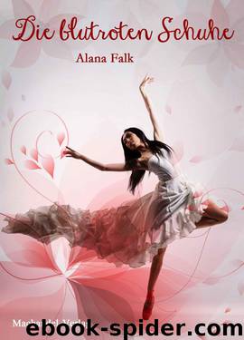 Die blutroten Schuhe (German Edition) by Falk Alana