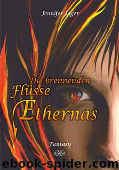 Die brennenden Flüsse Ethernas (German Edition) by Jennifer Jager