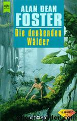 Die denkenden Wälder by Alan Dean Foster