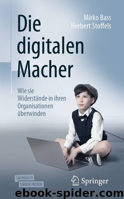 Die digitalen Macher by Mirko Bass & Herbert Stoffels