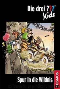 Die drei ??? (Fragezeichen) Kids 19 - Spur in die Wildnis by Blanck Ulf