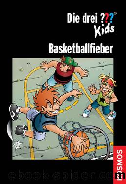 Die drei ??? Kids, Basketballfieber by Ulf Blanck