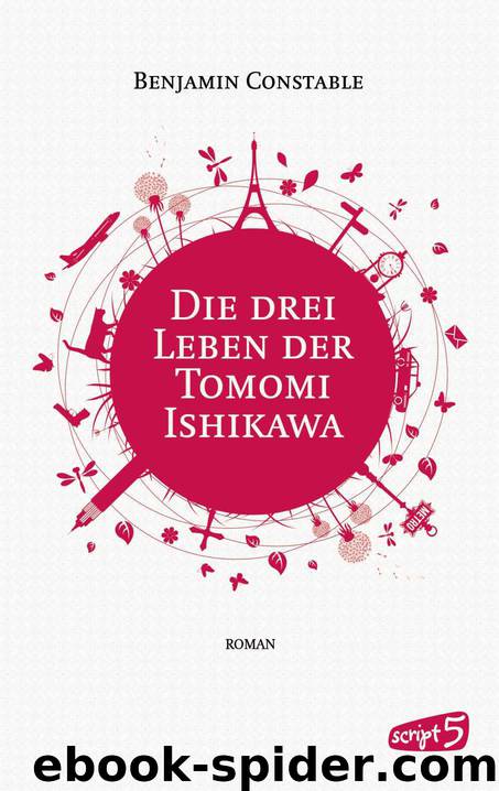 Die drei Leben der Tomomi Ishikawa (German Edition) by Benjamin Constable