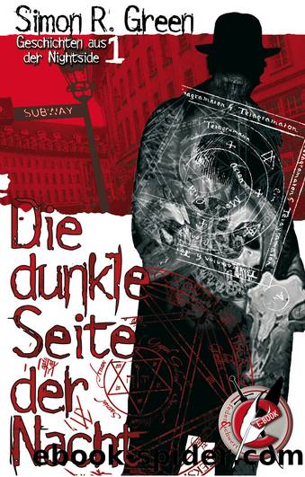 Die dunkle Seite der Nacht â Geschichten aus der Nightside, Band 1 by Simon R. Green