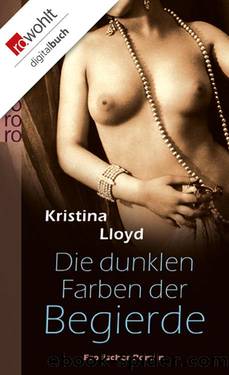 Die dunklen Farben der Begierde (German Edition) by Lloyd Kristina