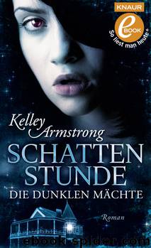 Die dunklen Mächte 01 - Schattenstunde by Armstrong Kelly