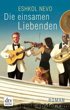 Die einsamen Liebenden by Eshkol Nevo