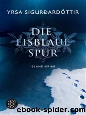 Die eisblaue Spur by Yrsa Sigurðardóttir