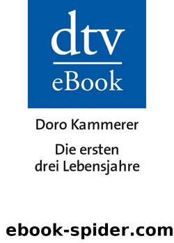 Die ersten drei Lebensjahre - ein Elternbegleitbuch by dtv