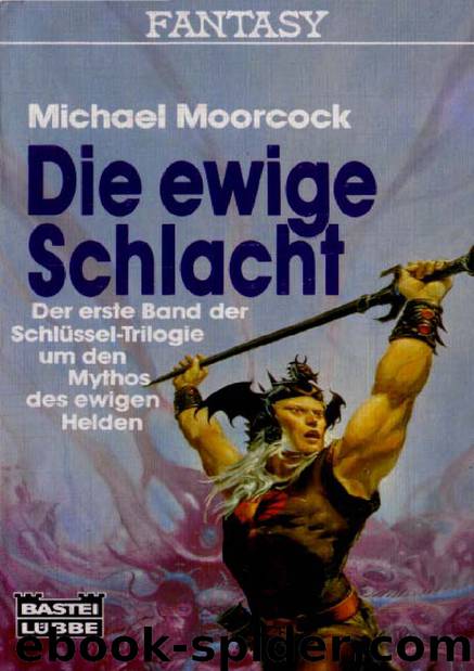 Die ewige Schlacht by Michael Moorcock