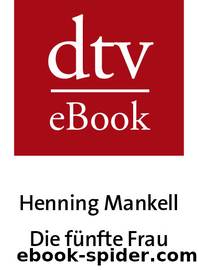 Die fÃ¼nfte Frau by Henning Mankell