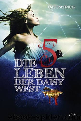 Die fünf Leben der Daisy West by Cat Patrick