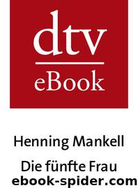 Die fünfte Frau by Henning Mankell