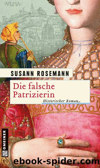 Die falsche Patrizierin - historischer Roman by Gmeiner-Verlag