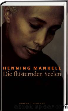 Die flüsternden Seelen by Henning Mankell