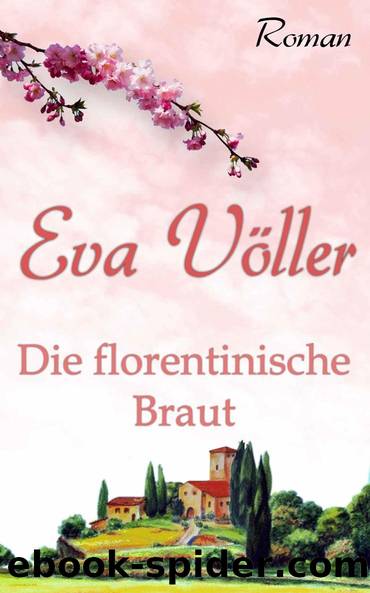 Die florentinische Braut (German Edition) by Eva Völler