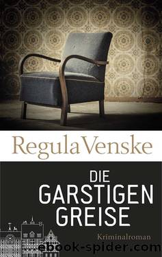 Die garstigen Greise by Regula Venske