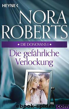 Die gefaehrliche Verlockung by Nora Roberts