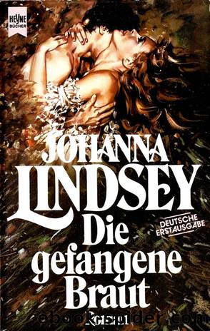 Die gefangene Braut by Johanna Lindsey