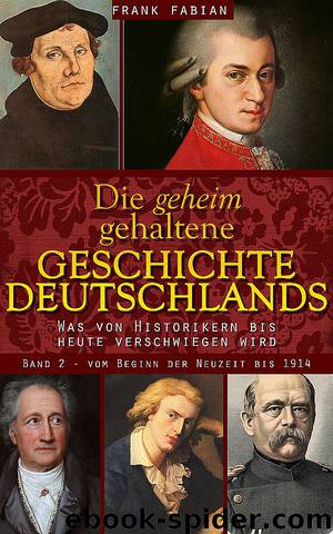 Die geheim gehaltene Geschichte Deutschlands - Band 2 by Frank Fabian