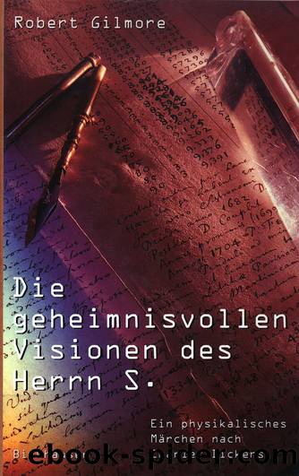 Die geheimnisvollen Visionen des Herrn S by Gilmore Robert