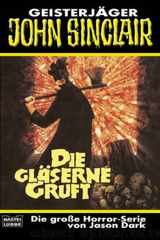 Die gläserne Gruft by Jason Dark