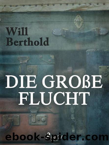 Die große Flucht by Will Berthold