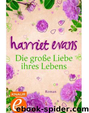 Die große Liebe ihres Lebens by Harriet Evans