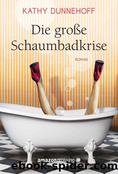 Die große Schaumbadkrise (German Edition) by Dunnehoff Kathy