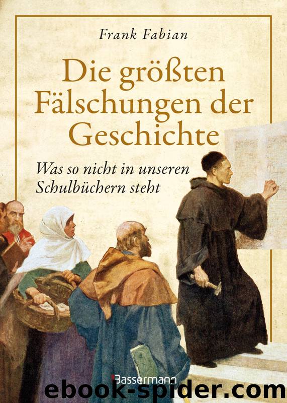 Die groeßten Faelschungen der Geschichte by Fabian Frank