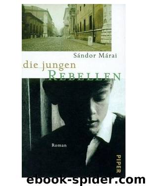 Die jungen Rebellen by Sándor Márai