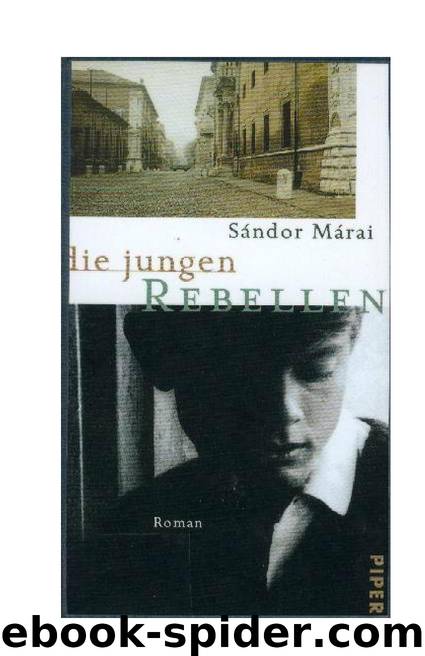 Die jungen Rebellen by Sandor Marai