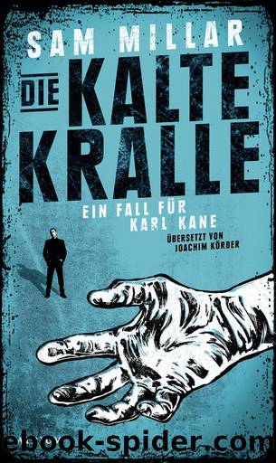 Die kalte Kralle | Ein Fall fÃ¼r Karl Kane by Sam Millar