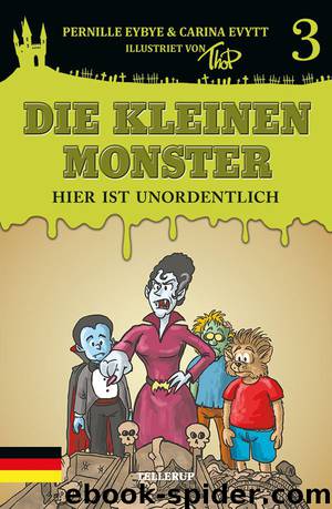 Die kleinen Monster #3: Hier ist unordentlich by Pernille Eybye & Carina Evytt