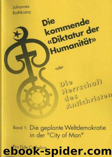 Die kommende Diktatur der Humanität by Johannes Rothkranz