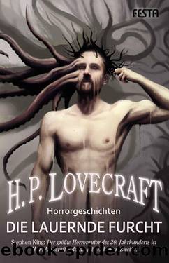 Die lauernde Furcht - 24 Horrorgeschichten (German Edition) by Lovecraft H. P